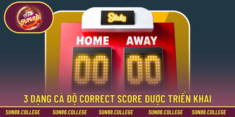 3 dạng cá độ Correct Score được triển khai