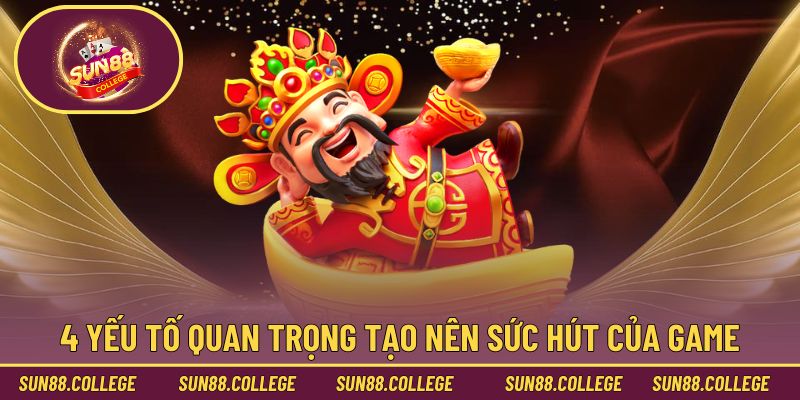 4 yếu tố quan trọng tạo nên sức hút của game