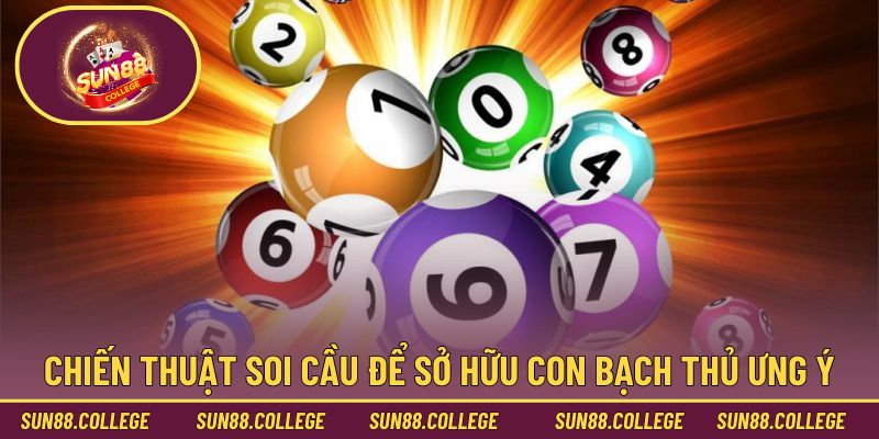 Chiến thuật soi cầu để sở hữu con bạch thủ ưng ý