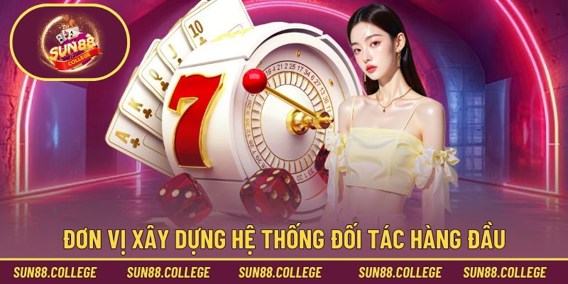 Đơn vị xây dựng hệ thống đối tác hàng đầu
