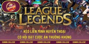 Kèo Liên Minh Huyền Thoại
