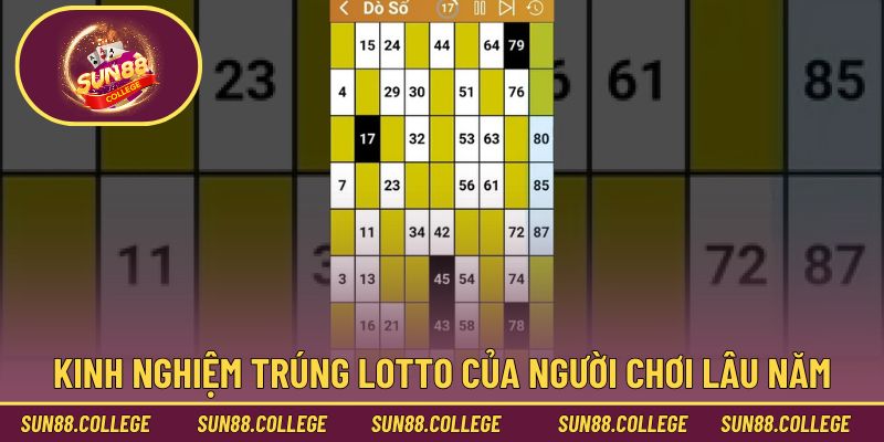 Kinh nghiệm trúng lotto của người chơi lâu năm