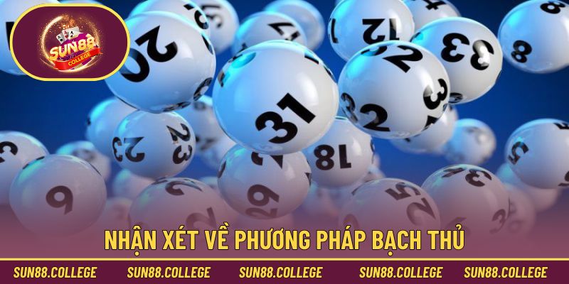 Nhận xét về phương pháp bạch thủ