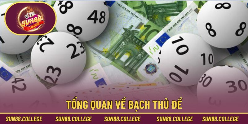 Tổng quan về bạch thủ đề